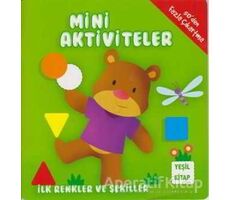 Mini Aktiviteler - İlk Renkler ve Şekiller (Yeşil Kitap) - Kolektif - Parıltı Yayınları