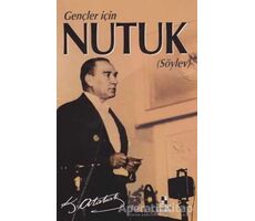 Gençler İçin Nutuk (Söylev) - Mustafa Kemal Atatürk - Anonim Yayıncılık