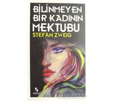 Bilinmeyen Bir Kadının Mektubu - Stefan Zweig - Anonim Yayıncılık