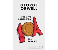 Paris ve Londrada Beş Parasız - George Orwell - Anonim Yayıncılık