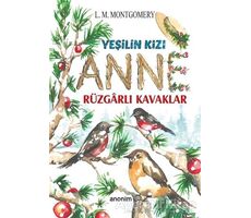 Rüzgarlı Kavaklar - Yeşilin Kızı Anne - L. M. Montgomery - Anonim Yayıncılık