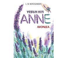 Yeşilin Kızı Anne - Avonlea - L. M. Montgomery - Anonim Yayıncılık