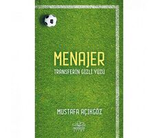 Menajer - Transferin Gizli Yüzü - Mustafa Açıkgöz - Nemesis Kitap