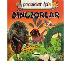 Çocuklar İçin - Dinozorlar - Emmanuelle Lepetit - Teleskop Popüler Bilim