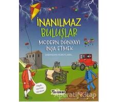 Modern Dünyayı İnşa Etmek - İnanılmaz Buluşlar - Matt Turner - Teleskop Popüler Bilim