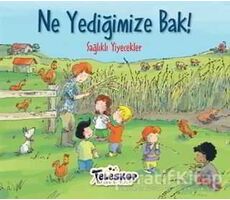 Ne Yediğimize Bak! - Kolektif - Teleskop Popüler Bilim