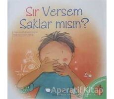 Sır Versem Saklar mısın? - Jennifer Moore-Mallinos - Redhouse Kidz Yayınları