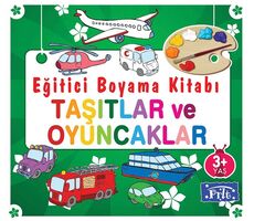 Eğitici Boyama Kitabı - Taşıtlar ve Oyuncaklar - Kolektif - Parıltı Yayınları