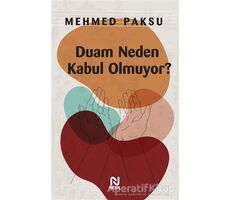 Duam Neden Kabul Olmuyor? - Mehmed Paksu - Nesil Yayınları