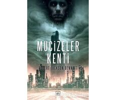 Mucizeler Kenti - Robert Jackson Bennett - İthaki Yayınları