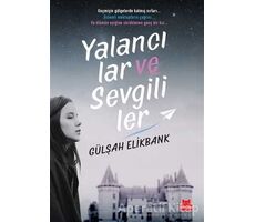 Yalancılar ve Sevgililer - Gülşah Elikbank - Kırmızı Kedi Yayınevi