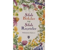 Şifalı Bitkiler ve Şifalı Reçeteler - Muhammet Kahveci - Dorlion Yayınları