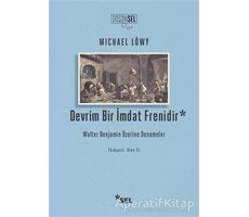 Devrim Bir İmdat Frenidir - Michael Löwy - Sel Yayıncılık