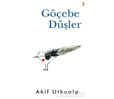 Göçebe Düşler - Akif Utkualp - Cinius Yayınları