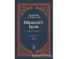 Hikmetü’l-İşrak - Şihabüddin Es-Sühreverdi - Ketebe Yayınları