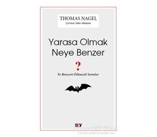 Yarasa Olmak Neye Benzer ? - Thomas Nagel - Say Yayınları