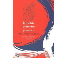 Parmak Kız Fransızca Hikayeler Seviye 3 - Hans Christian Andersen - Dorlion Yayınları