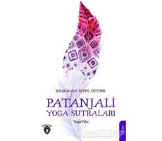 Patanjali Yoga Sutraları - Sulochana Serpil Öztürk - Dorlion Yayınları