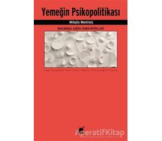 Yemeğin Psikopolitikası - Mihalis Mentinis - Ayrıntı Yayınları