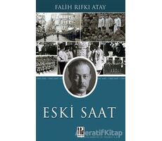 Eski Saat - Falih Rıfkı Atay - Pozitif Yayınları