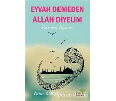 Eyvah Demeden Allah Diyelim - Orhan Karasu - Ahir Zaman