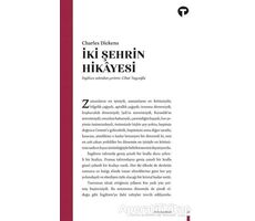 İki Şehrin Hikayesi - Charles Dickens - Turkuvaz Kitap