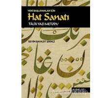 Yeni Başlayanlar İçin Hat Sanatı - Sevim Bayazıt Şirikçi - İnkılab Yayınları