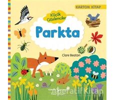 Parkta - Küçük Gözlemciler - Clare Beaton - İş Bankası Kültür Yayınları