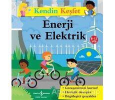 Kendin Keşfet - Enerji ve Elektrik - Sally Morgan - İş Bankası Kültür Yayınları