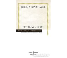 Otobiyografi (Ciltli) - John Stuart Mill - İş Bankası Kültür Yayınları