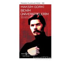 Benim Üniversitelerim (Şömizli) - Maksim Gorki - İş Bankası Kültür Yayınları