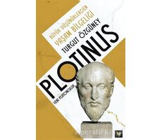 Plotinus Yeni Platonculuk - Büyük Düşünürlerden Yaşam Bilgeliği