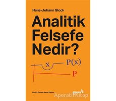 Analitik Felsefe Nedir? - Hans Johann Glock - Albaraka Yayınları