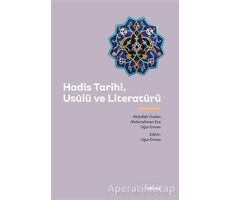Hadis Tarihi, Usulü ve Literatürü - Abdurrahman Ece - Beyan Yayınları