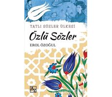 Özlü Sözler - Tatlı Sözler Ülkesi - Erol Özoğul - Az Kitap