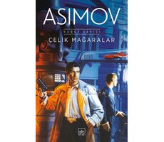 Çelik Mağaralar - Isaac Asimov - İthaki Yayınları