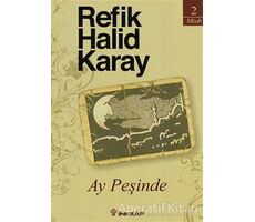 Ay Peşinde - Refik Halid Karay - İnkılap Kitabevi