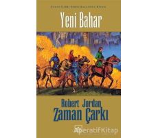 Yeni Bahar Zaman Çarkı Serisi Başlangıç Kitabı - Robert Jordan - İthaki Yayınları