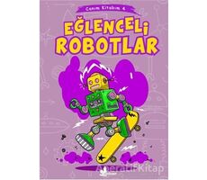 Eğlenceli Robotlar - Canım Kitabım 4 - Kolektif - Çınar Yayınları