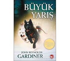 Büyük Yarış - John Reynolds Gardiner - Beyaz Balina Yayınları