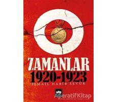 O Zamanlar 1920-1923 - İsmail Habib Sevük - Ötüken Neşriyat