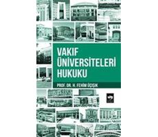 Vakıf Üniversiteleri Hukuku - H. Fehim Üçışık - Ötüken Neşriyat