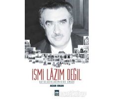 İsmi Lazım Değil : Hatırladıklarım - Kırk Ambar - Acar Okan - Ötüken Neşriyat