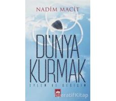 Dünya Kurmak - Nadim Macit - Ötüken Neşriyat