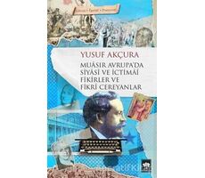 Muasır Avrupada Siyasi ve İctimai Fikirler ve Fikri Cereyanlar - Yusuf Akçura - Ötüken Neşriyat