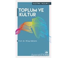 Toplum ve Kültür - Milay Köktürk - Ötüken Neşriyat