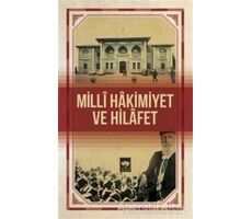 Milli Hakimiyet ve Hilafet - Kolektif - Ötüken Neşriyat