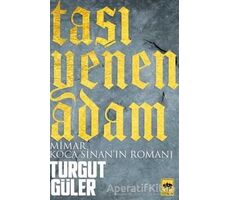 Taşı Yenen Adam - Turgut Güler - Ötüken Neşriyat