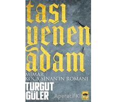 Taşı Yenen Adam - Turgut Güler - Ötüken Neşriyat