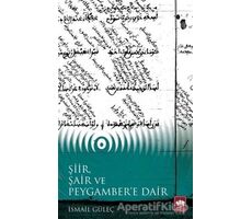 Şiir, Şair ve Peygambere Dair - İsmail Güleç - Ötüken Neşriyat